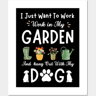 Funny Just Want To Work Garden And Dog | Cool Gardening Gift Posters and Art